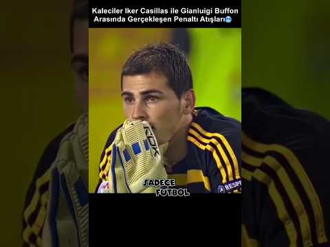Casillas ile Buffon Arasında ki Penaltı Atışları ? #futbol #keşfet thumbnail