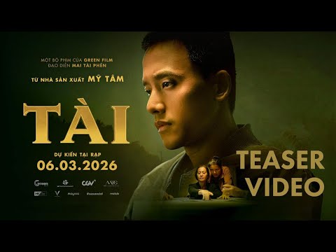 TÀI - Teaser | Dự kiến khởi chiếu: 06.03.2026 thumbnail