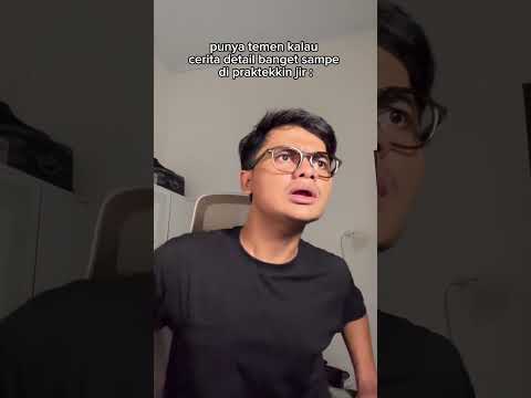 PUNYA TEMEN KALAU CERITA DETAIL BANGET! SAMPE DIPRAKTEKKIN! ? thumbnail