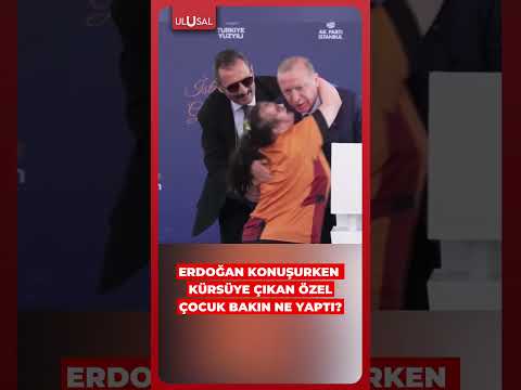 Cumhurbaşkanı Erdoğan konuşuruken kürsüye çıkan özel çocuk bakın ne yaptı? #shorts #erdoğan thumbnail