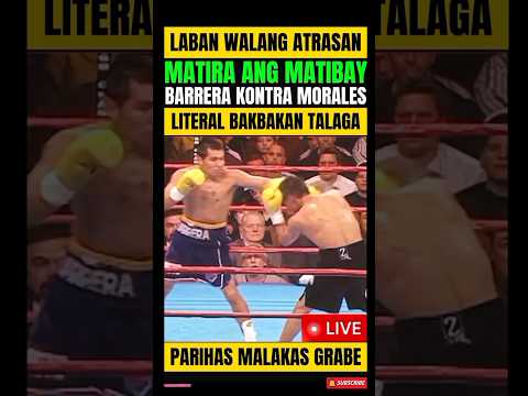 BARRERA-MORALES! BAKBAKAN TALAGA ANG LABAN, WALANG GUSTONG SUMUKO! thumbnail