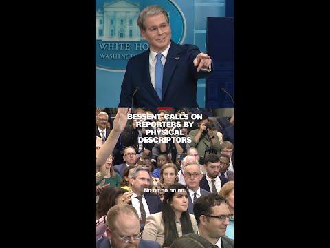 Bessent calls on reporters by physical descriptors thumbnail