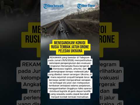 MENEGANGKAN! KONVOI RUSIA TEMBAK JATUH DRONE PELEDAK UKRAINA thumbnail