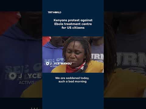 Kenyans protest against Ebola centre for US citizens thumbnail