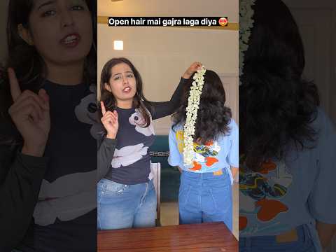 "Open hair mai aaise lagao gajra." 🤯🤣🤩 #relatable #trending #shorts thumbnail