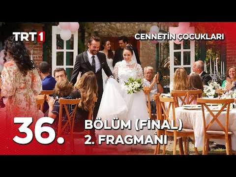 Cennetin Çocukları 36. Bölüm (Final) 2. Fragmanı thumbnail