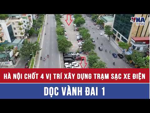 Hà Nội chốt 4 vị trí xây dựng trạm sạc xe điện dọc Vành đai 1 - VNAMedia thumbnail