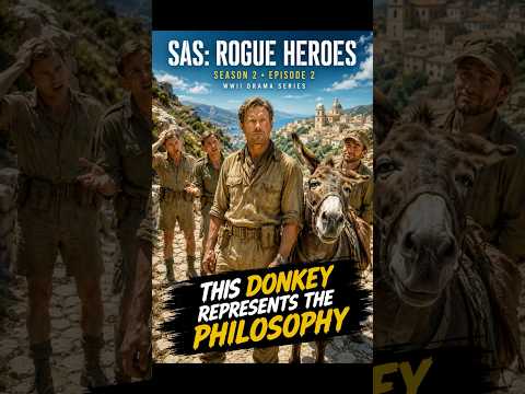 This Donkey Represents the Philosophy | SAS: Rogue Heroes S2E2 “Episode #2.2” #shorts #movie thumbnail
