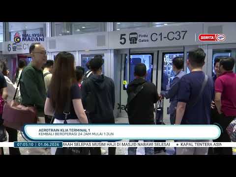 1 JUN 2026 - BERITA PAGI - AEROTRAIN KLIA TERMINAL 1: KEMBALI BEROPERASI 24 JAM MULAI 1 JUN thumbnail