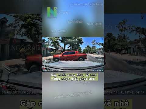 Gặp chốt quay đầu, về nhà cũng nhận giấy phạt thôi thumbnail