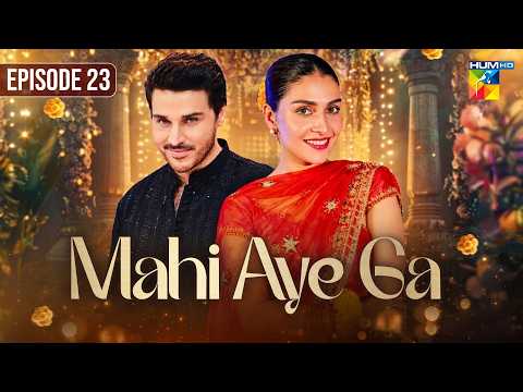Mahi Aye Ga | Episode 23 | ft. Ahsan Khan and Ayeza Khan | HUM Comedy thumbnail
