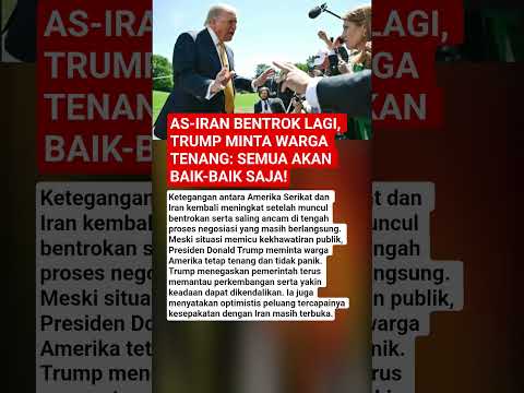 AS-IRAN BENTROK LAGI, TRUMP MINTA WARGA TENANG: SEMUA AKAN BAIK-BAIK SAJA! thumbnail