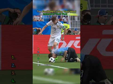 Top Footballers Using Their Head Instead of Their Feet ? thumbnail