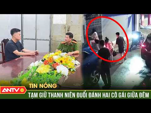 Tạm giữ nam thanh niên đuổi đánh 2 cô gái trên đường | ANTV thumbnail