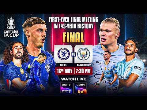 The FA Cup Final - Chelsea vs Manchester City | 16th May 7:30 PM - LIVE on Sony LIV & Sony Sports thumbnail