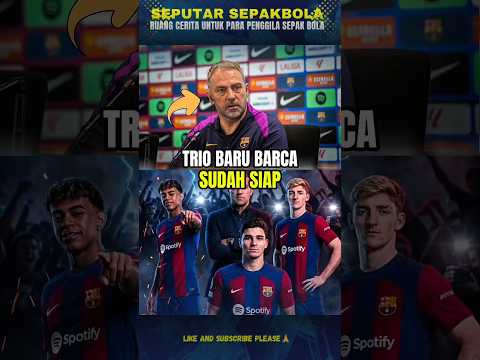 TRIO BARU BARCA AKAN LAMPAUI MSN DAN BBC ❓🤔 thumbnail