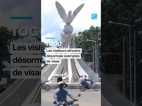 Togo : les visiteurs africains désormais exemptés de visa • FRANCE 24 thumbnail