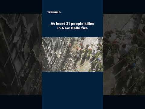 At least 21 people killed in New Delhi fire thumbnail