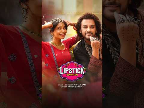 This is your sign to put lipstick on & make a reel already??Adnan Sami’s #Lipstick Out Now!! #shorts thumbnail