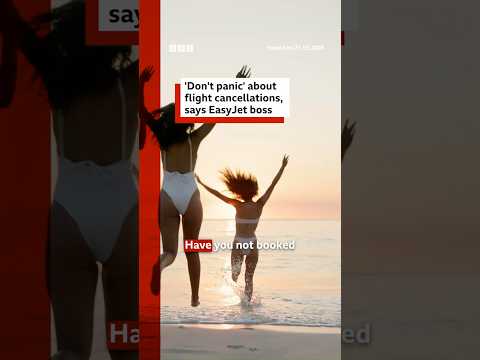 'Don't panic' about flight cancellations, says EasyJet boss. #Travel #BBCNews thumbnail