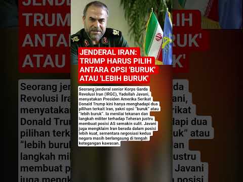 JENDERAL IRAN: TRUMP HARUS PILIH ANTARA OPSI 'BURUK' ATAU 'LEBIH BURUK' thumbnail