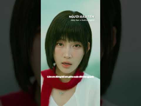 Người Đầu Tiên - Juky San feat. buitruonglinh #shorts thumbnail