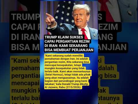 TRUMP KLAIM SUKSES CAPAI PERGANTIAN REZIM DI IRAN: KAMI SEKARANG BISA MEMBUAT PERJANJIAN thumbnail
