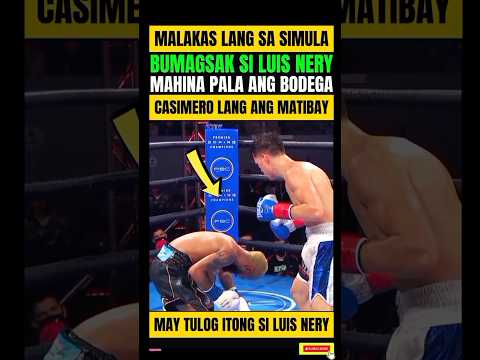 BAGSAK SI LUIS NERY! MALAKAS LANG SA SIMULA! MAHINA PALA ANG BODEGA! thumbnail