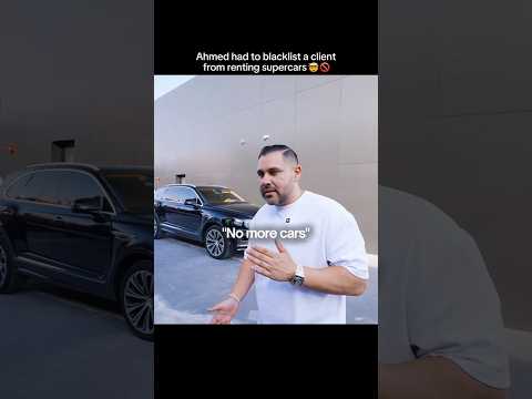 AHMED HAD TO BLACKLIST A CLIENT FROM RENTING SUPERCARS🤯🚫 thumbnail