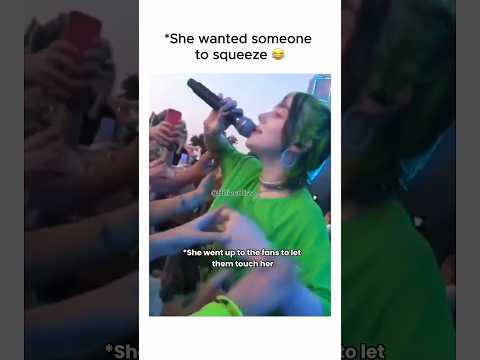 She wanted someone to squeeze ? #billieeilish  #pov #relatable #funny #shorts thumbnail