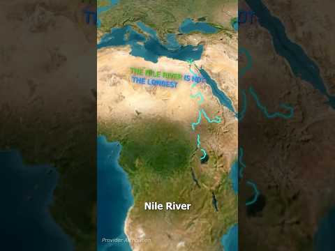 The Nile River Is NOT The Longest.. #shorts #geography thumbnail