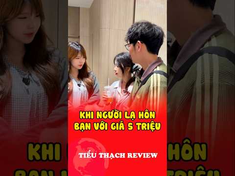 Khi người lạ hôn bạn với giá 5 triệu #shorts thumbnail