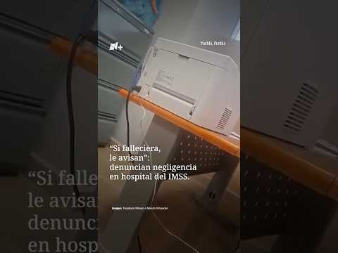 “Si Falleciera, le Avisan”: Denuncian Negligencia en IMSS thumbnail