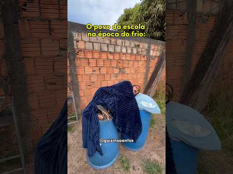 O povo da escola no frio: 🤣 #humor #shorts #escola thumbnail