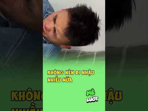 không nên đi nhậu nhiều nữa | Mê Lướt thumbnail