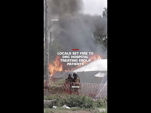 Locals set fire to DRC hospital treating Ebola patients thumbnail