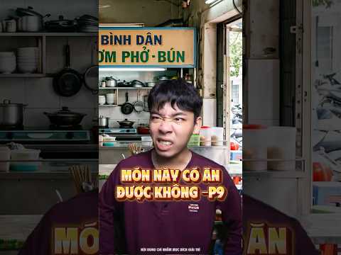 Món này có ăn đươc không - P9 thumbnail