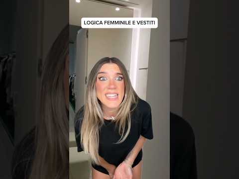 LA LOGICA FEMMINILE E I VESTITI #logicafemminile #donnecomplicate #donnenude #ledonneeivestiti thumbnail