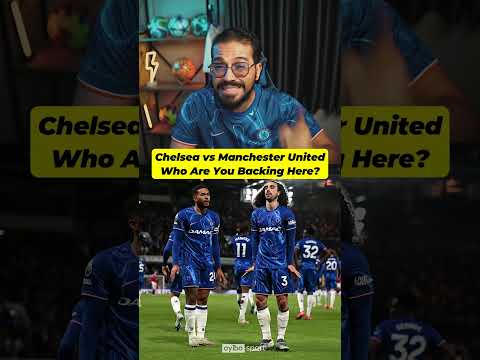 Backing Chelsea vs Man United.... Here's Why ? #premierleague #chelsea #manunited thumbnail