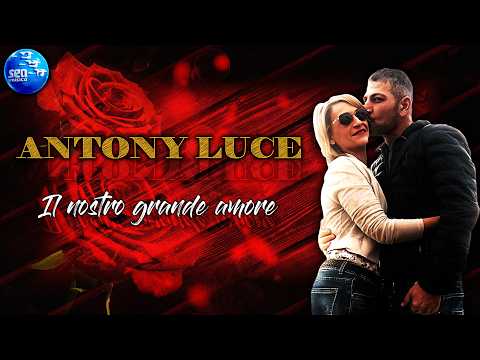Antony Luce - Il nostro grande amore ( Seamusica Official ) thumbnail