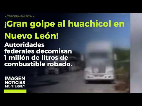 ¡Aseguran 1 millón de litros de hidrocarburo en Cadereyta! | Noticias MTY tercera emisión thumbnail