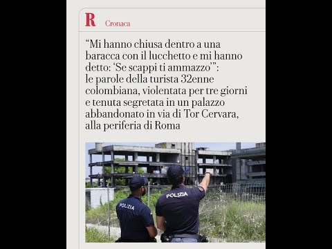 “Se scappi ti ammazzo”. L’incubo della turista colombiana violentata dal branco a Tor Cervara thumbnail