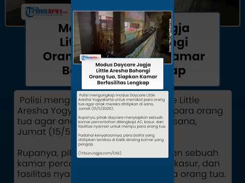 Modus Daycare Little Aresha Jogja Pikat Orangtua, Siapkan Kamar Tipu-tipu Ber-AC & Fasilitas Lengkap thumbnail