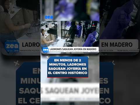 En menos de 2 minutos, ladrones saquean joyería en el Centro Histórico | Shorts | Francisco Zea thumbnail