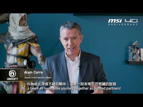 A Special Message from Ubisoft Executive Director Alain Corre | MSI 40th Anniversary thumbnail