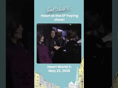 Heart at the 'EP Yaying' show! #shorts | Heart World 2 thumbnail