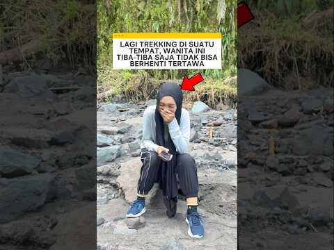 lagi trekking di suatu tempat wanita ini tiba tiba saja tidak bisa berhenti tertawa ❗ #videoviral thumbnail