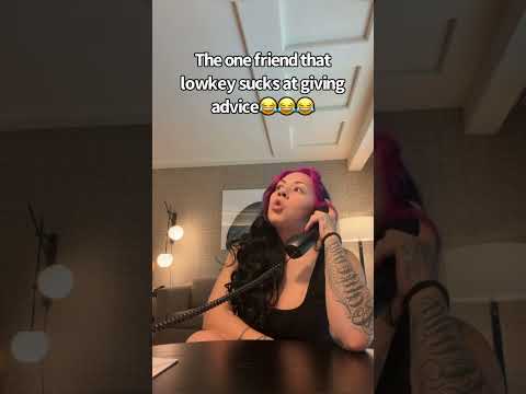 THE ONE FRIEND THAT LOWKEY SUCKS AT GIVING ADVICE 😂😂😂 #funny #friendship #relatable #advice thumbnail