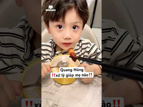Quang Hùng! giúp mẹ ăn cái này đi thumbnail