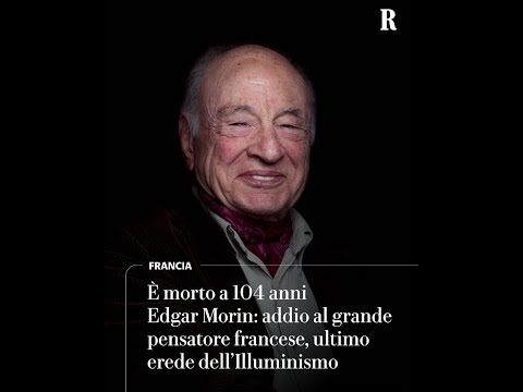 Edgar Morin è morto. Addio al grande pensatore francese, ultimo erede dell’Illuminismo thumbnail
